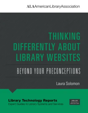 Thinking Differently about Library Websites: Beyond Your Preconceptions